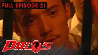 Full Episode 21 | Palos