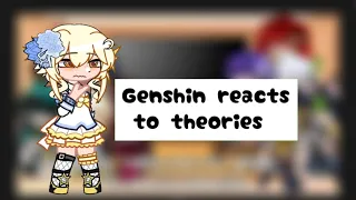 Genshin impact reacts to theories !!!! ( Gacha reacts)