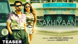 Sakhiyaan (Full Song)- Mahinder Buttar(60fps)|| Babbu || New Punjabi Songs 2018 || White Hill Music