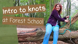 Introduction to Forest School Knots – Knot tying terminology and 7 tips on how to teach knots