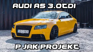 Audi A5 3.0TDI | P jak Projekt