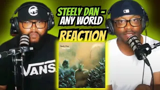 Steely Dan - Any World (That I’m Welcome To) | (REACTION) #steelydan #reaction #trending