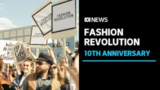 Fashion Revolution Week marks ten years of promoting ethical clothing | ABC News