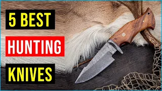 Top 5 Best Hunting Knives in 2023 | Best Hunting Knives