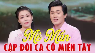 Mê Mẩn Cặp Đôi Song Ca Tân Cổ Miền Tây NẮNG ĐẸP TÌNH QUÊ - Ca Cổ Giao Duyên Hay Nhất 2024