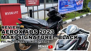 REVIEW Aerox Abs 2023 Metallic black || Matic Paling Dicari ‼️🔥