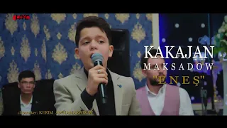 Kakajan Maksadow-Enesh Toy Ssnada