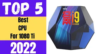 Best CPU For 1080 Ti 2023