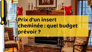 Prix d'un insert cheminée : quel budget prévoir ?