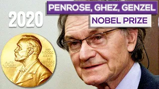 Penrose, Ghez, Genzel: Why Did They Win The Nobel Prize?