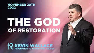 The God of Restoration | Kevin Wallace