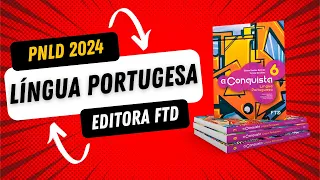 📚 PNLD 2024 - ANÁLISE Livro Didático PORTUGUES 💬 - Editoa FTD - A CONQUISTA ✌🏼