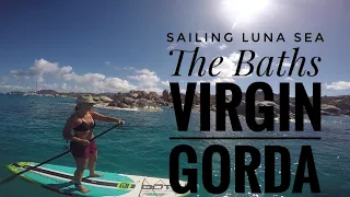 The Baths Virgin Gorda | Sailing Luna Sea | S 2 E 20 | British Virgin Islands | BVIs | Travel Vlog