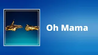 Run The Jewels  - Oh Mama (Lyrics)