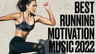 Best Running Motivation Music 2022