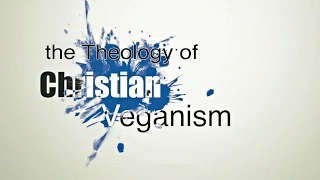 the Theology of Christian Veganism