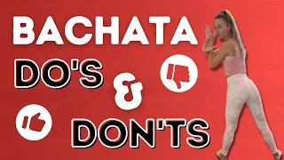 Bachata Dos and Donts - How To Dance Bachata Better - Dance With Rasa