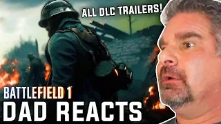 Dad Reacts to Battlefield 1 DLC Trailers - Apocalypse, They Shall Not Pass, Tsar, & Turning Tides!