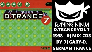 D.TRANCE Vol 7 Special Megamix By Dj Gary D german trance hard trance makina hardcore rave club