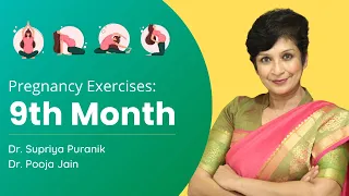 9th Month Pregnancy Exercise | Tips for normal delivery in 9th Month | Dr Supriya Puranik