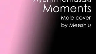 Ayumi Hamasaki Moments (male cover)