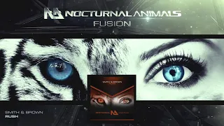 Smith & Brown - Rush TEASER [Nocturnal Animals Fusion]
