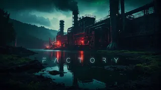 Factory : Dark Ambient Music  - Dystopian Sci Fi Ambience for Focus, Study and Relaxation