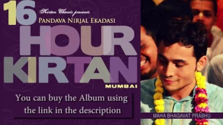 Maha Bhagavat Prabhu - Hare Krishna Kirtan - Track 7 - 16 Hour Kirtan Pandava Nirjal Ekadasi
