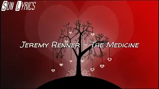 Jeremy Renner || The Medicine || Sub Español || Letra en Español
