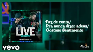 Diego & Arnaldo - Faz de Conta / Pra Nunca Dizer Adeus / Gostoso Sentimento (Ao Vivo)