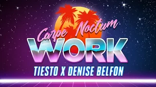 Tiesto x Denise Belfon - Carpe Noctum Work (Emilian Johnny Fire Element Mix)