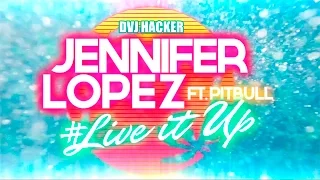 Jennifer Lopez - Live It Up (Anderson Rocha Rework)