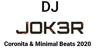 DJ JOK3R @ Coronita & Minimal Beats 2020 Mix