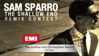 Sam Sparro - The shallow end (Grinsphere Remix)