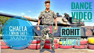 Challa (Main Lad Jaana) - URI Dance video | Tribute to Indian army || Raj Pandit choreography