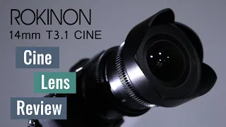 ROKINON 14mm T3.1 Cine Lens Review