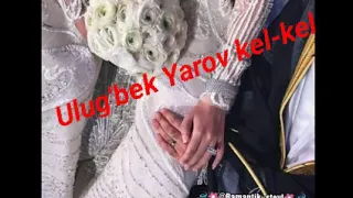 Ulug'bek Yarov kel-kel