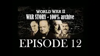 World War II - War Story: Ep. 12 - El Alamein to Stalingrad