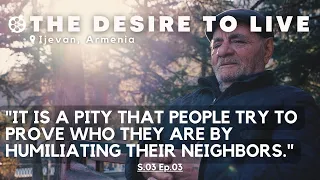 THE DESIRE TO LIVE: Ijevan, Armenia DOCUMENTARY (Armenian with English subtitles) S3E3