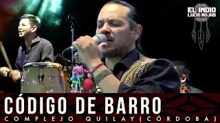 El Indio Lucio Rojas - Código De Barro | DVD En Vivo Soy Del Monte