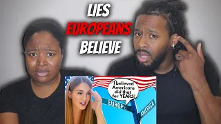 American Couple Reacts "10 Lies Europeans Believe About American People"