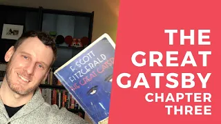 THE GREAT GATSBY Chapter 3 Summary | Reality vs. Illusion | ANALYSIS