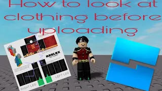 How to look at Roblox clothing before uploading