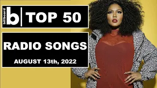 BILLBOARD RADIO SONGS (August 13th, 2022), Top 50