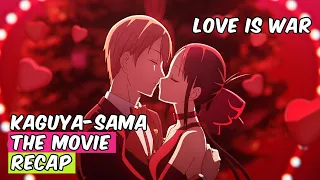 Kaguya-sama: MOVIE RECAP ~ Love Is War -The First Kiss That Never Ends