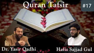 Quran Tafsir #17: Surah Al-Mu'minun & Surah An-Nur | Shaykh Dr. Yasir Qadhi & Shaykh Sajjad Gul