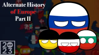 Alternate History Of Europe - Countryballs (Part 2)