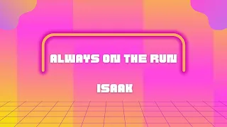 Isaak - Always on the run Lyrics Germany