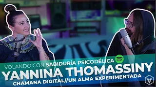 EP 7 #VolandoCon Yannina Thomassiny / ¡Explorando la sabiduría psicodélica!