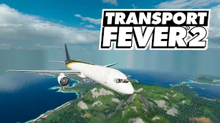 Transport Fever 2 - Сталь по воздуху! #42